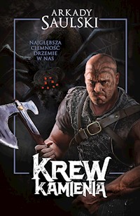 Krew kamienia - Arkady Saulski - ebook + audiobook + książka