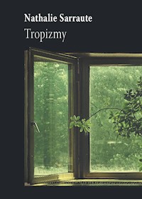 Tropizmy - Nathalie Sarraute - ebook + książka
