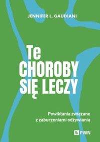 Te choroby się leczy - Gaudiani Jennifer L. - książka