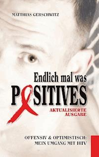 Endlich mal was Positives (2018) - Matthias Gerschwitz - ebook