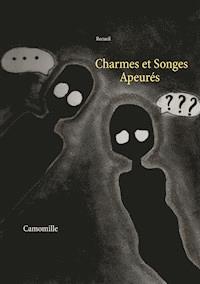 Charmes et Songes Apeurés - Camomille - ebook