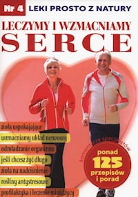 Leczymy i wzmacniamy serce - Kołodziej Małgorzata, Wiszniew Wladimir, Diakonowa Lidia - książka