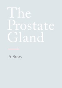 The Prostate Gland - N N - ebook