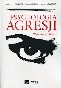 Psychologia agresji - Farnicka Marzanna, Liberska Hanna, Niewiedział Dorota - książka