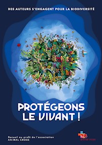 Protégeons le vivant ! - Sibille Claire - ebook