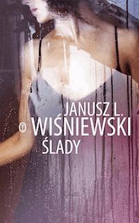 Ślady - Janusz Wiśniewski - ebook + książka