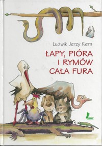 Łapy, pióra i rymów cała fura - Ludwik Jerzy Kern - ebook