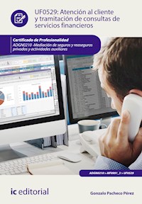 Atención al cliente y tramitación de consultas de servicios financieros. ADGN0210 - Gonzalo Pacheco Pérez - ebook