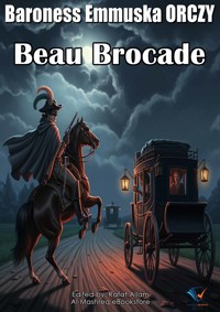 Beau Brocade - Baroness Emmuska ORCZY - ebook