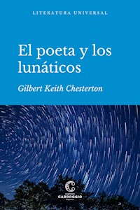 El poeta y los lunáticos - Gilbert Keith Chesterton - ebook