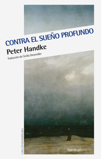 Contra el sueño profundo - Peter Handke - ebook