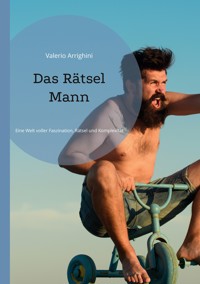 Das Rätsel Mann - Valerio Arrighini - ebook