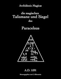 Archidoxis Magicæ - Paracelsus T. B. von Hohenheim - ebook