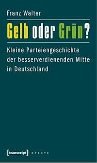 Gelb oder Grün? - Franz Walter - ebook