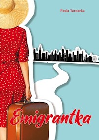 Emigrantka - Tarnacka Paula - książka