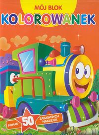 Mój blok kolorowanek Ciuchcia - - książka