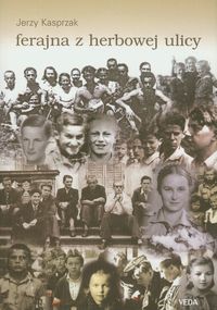 Ferajna z herbowej ulicy - Kasprzak Jerzy - książka