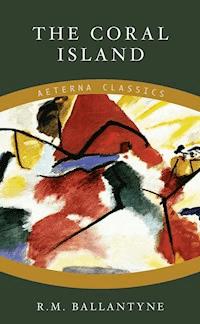 The Coral Island - R. M. Ballantyne - ebook