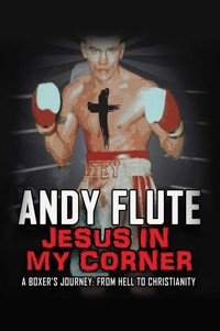 Jesus In My Corner - Andy Flute - ebook