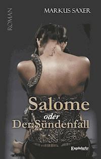 Salome oder Der Sündenfall - Markus Saxer - ebook