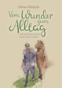 Vom Wunder zum Alltag - Sabine Hädrich - ebook