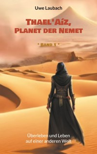 Thael'Aíz, Planet der Nemet * Band 1 - Uwe Laubach - ebook