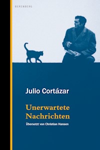Unerwartete Nachrichten - Julio Cortazar - ebook
