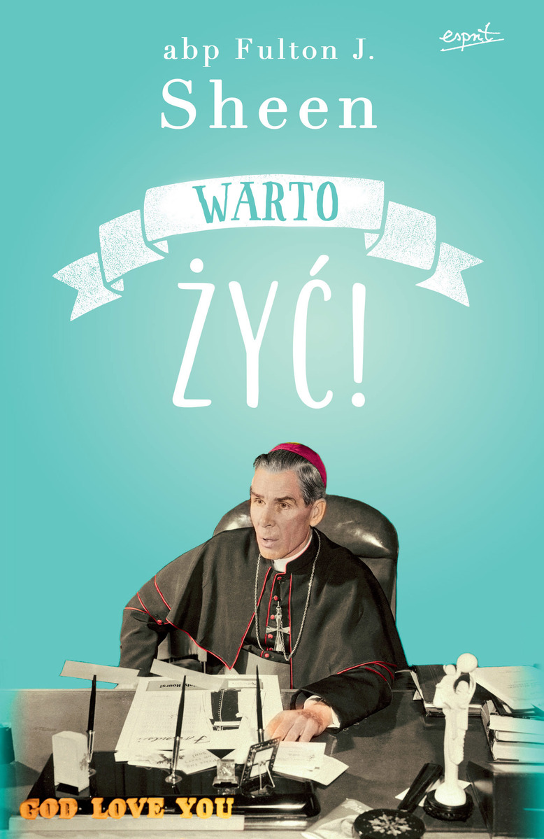 Warto żyć! - Fulton J. Sheen - książka