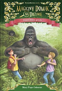 Magiczny domek na drzewie 26 Dzień dobry, goryle - Osborne Mary Pope - książka