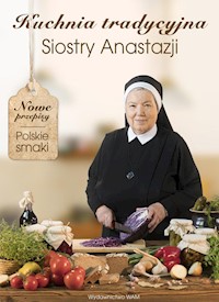 Kuchnia tradycyjna Siostry Anastazji - Pustelnik Anastazja - książka