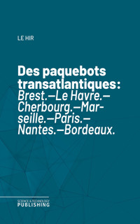 Des paquebots transatlantiques - Le Hir - ebook
