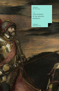 Libro primero de las epístolas familiares - Antonio de Guevara - ebook