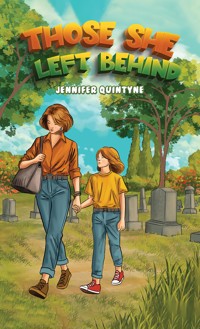 Those She Left Behind - Jennifer Quintyne - ebook