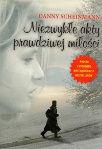 Niezwykłe akty prawdziwej miłości - Danny Scheinmann - książka