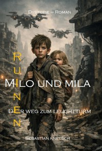 RUINEN - MILO und MILA - Sebastian Knetsch - ebook