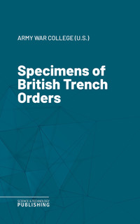 Specimens of British Trench Orders - Army War College (U.S.) - ebook