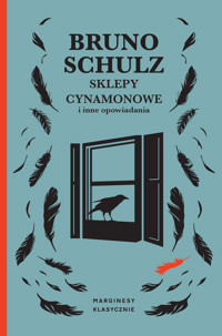 Sklepy cynamonowe i inne opowiadania - Schulz Bruno - książka