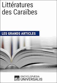 Littératures des Caraïbes - Encyclopaedia Universalis - ebook