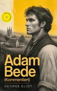 Adam Bede (Kommentiert) - George Eliot - ebook
