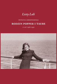 Listy Loli. Prywatna korespondencja rodzin Popper i Taube z lat 1926–1950 - zbiorowa praca - książka