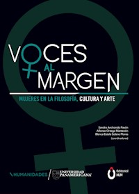 Voces al margen: mujeres en la filosofía, la cultura y el arte - Sandra Anchondo Pavón - ebook
