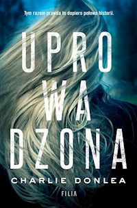 Uprowadzona - Charlie Donlea - książka