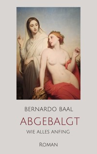 abgebalgt - Bernardo Baal - ebook