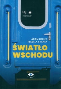 Światło Wschodu - Adam Heller, Stanek Izabela - ebook + audiobook + książka