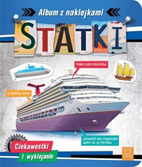 Statki. Album z naklejkami. Ciekawostki - Agnieszka Bator - książka
