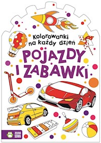 Kolorowanki na każdy dzień Pojazdy i zabawki -  - książka