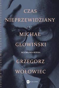 Czas nieprzewidziany - Głowiński Michał, Wołowiec Grzegorz - książka
