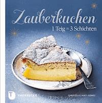 Zauberkuchen - Christelle Huet-Gomez - ebook