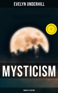MYSTICISM (Complete Edition) - Evelyn Underhill - ebook