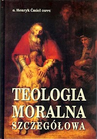 Teologia moralna szczegółowa - Ćmiel Henryk - książka